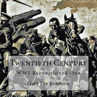 bokomslag Twentieth Century: WWI Reenvisioned One