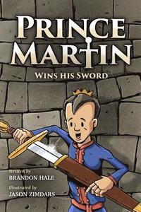 bokomslag Prince Martin Wins His Sword