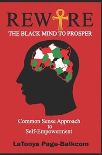 bokomslag Rewire The Black Mind To Prosper