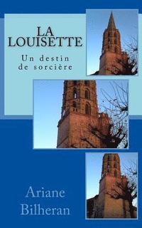 bokomslag La Louisette: Un destin de sorciere