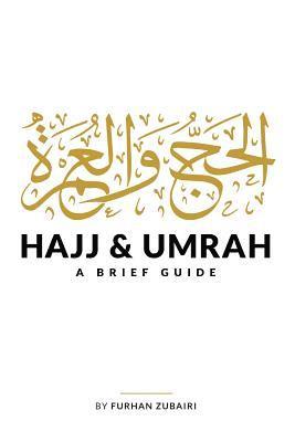 Furhan Zubairi - Hajj and Umrah: A Brief Guide, Häftad