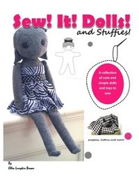 bokomslag Sew! It! Dolls and Stuffies!: D.I.Y. Dolls and Toys for the 'Me' Made Life