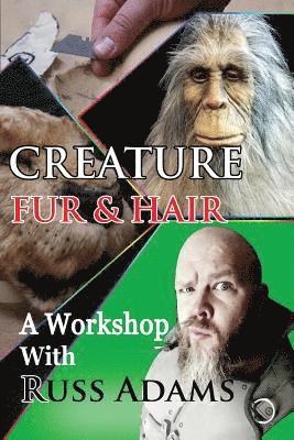 bokomslag Creature Fur and Hair: A Workshop with Russ Adams