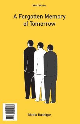 bokomslag A Forgotten Memory of Tomorrow: Short Story Collection