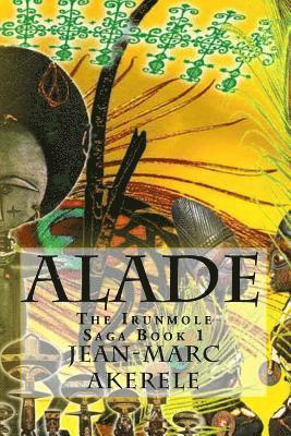 bokomslag Alade: Book 1 of the Irunmole Saga