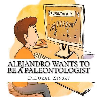 Alejandro wants to be a paleontologist 1