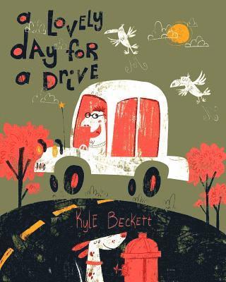 Kyle Beckett - A Lovely Day for a Drive, Häftad