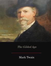 bokomslag The Gilded Age