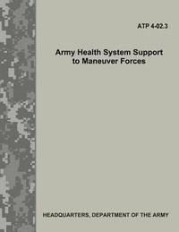 bokomslag Army Health System Support to Maneuver Forces (ATP 4-02.3)