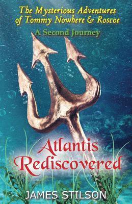 The Mysterious Adventures of Tommy Nowhere & Roscoe: Atlantis Rediscovered 1