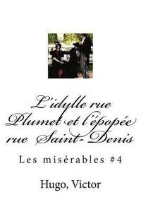 bokomslag L'idylle rue Plumet et l'épopée rue Saint- Denis: Les misérables #4