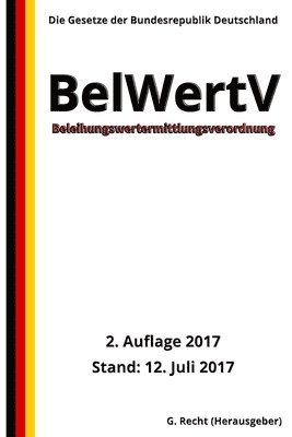 bokomslag Beleihungswertermittlungsverordnung - BelWertV, 2. Auflage 2017