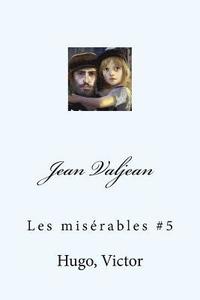 bokomslag Jean Valjean: Les misérables #5