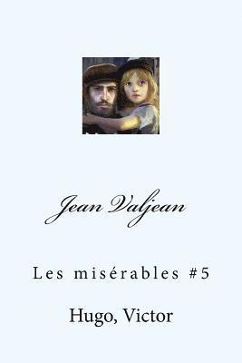 Jean Valjean: Les misérables #5 1