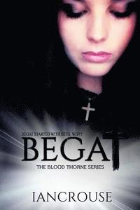 bokomslag Begat: The Blood Thorne Series