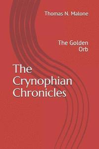 bokomslag The Crynophian Chronicles: The Golden Orb