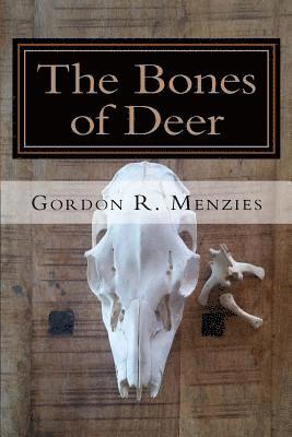 bokomslag The Bones of Deer: A Collection of Canadian Poetry