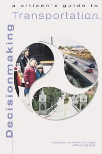 bokomslag A Citizen's Guide to Transportation Decisionmaking