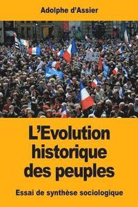 bokomslag L'Évolution historique des peuples: Essai de synthèse sociologique