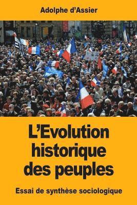 Adolphe D'Assier - L'Évolution historique des peuples: Essai de synthèse sociologique, Häftad