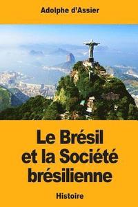 bokomslag Le Brésil et la Société brésilienne