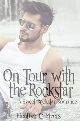 bokomslag On Tour with the Rockstar: A Sweet Rockstar Romance