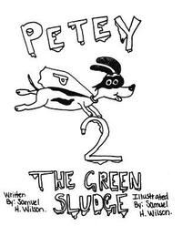 bokomslag Petey 2: The Green Sludge