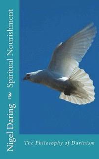 bokomslag Spiritual Nourishment: The Philosophy of Darinism