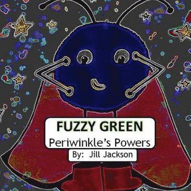 bokomslag Fuzzy Green: Periwinkle's Powers