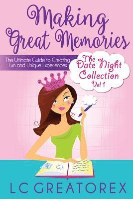 L. C. Greatorex - Making Great Memories: The Date Night Collection Vol. 1, Häftad