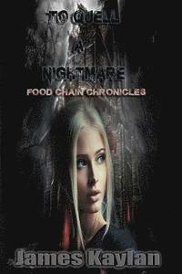 bokomslag To Quell A Nightmare: Food Chain Chronicles
