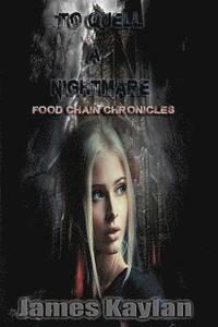 bokomslag To Quell A Nightmare: Food Chain Chronicles