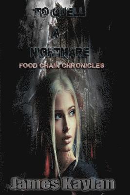 bokomslag To Quell A Nightmare: Food Chain Chronicles