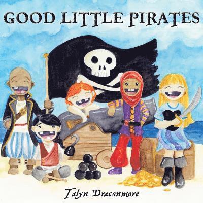 Talyn Draconmore - Good Little Pirates, Häftad