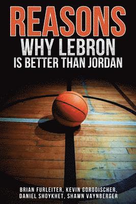 The Reasons Why LeBron is Better Than Jordan 1