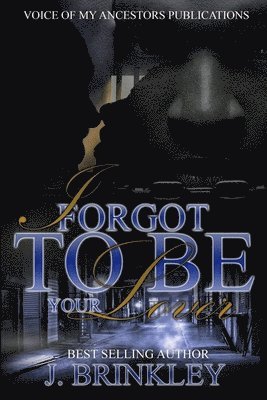 I Forgot To Be Your Lover