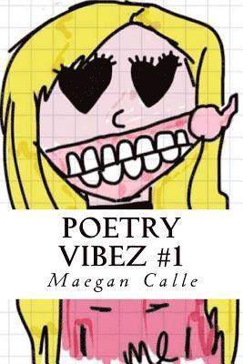 Maegan Calle - Poetry Vibez #1: MC Poetry, Häftad