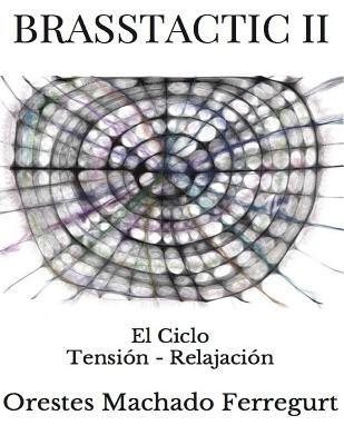 bokomslag Brasstactic II: El Ciclo Tensión - Relajación