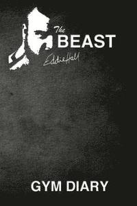 bokomslag The Beast Eddie Hall Gym Diary