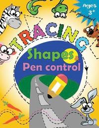 bokomslag Tracing shapes & Pen control for Preschool: Kindergarten Tracing Workbook