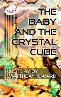 bokomslag Baby and the Crystal Cube