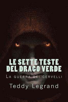 Loris Bagnara, Teddy Legrand - sette teste del drago verde, Häftad