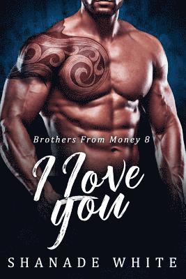Shanade White - I Love You, Häftad