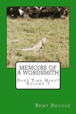 bokomslag Memoirs of a Wordsmith Does Time Heal? Volume 3: Does Time Heal?