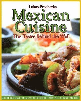 bokomslag Mexican Cuisine: The Tastes Behind the Wall