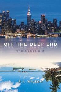 bokomslag Off the Deep End: The Search for Paradise a Novel