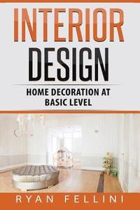 bokomslag Interior Design: Home Decoration at Basic Level