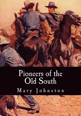 bokomslag Pioneers of the Old South