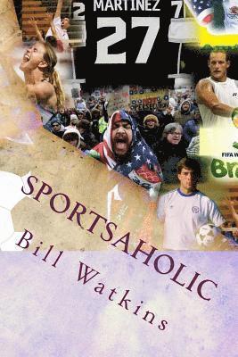 Bill Watkins - Sportsaholic, Häftad