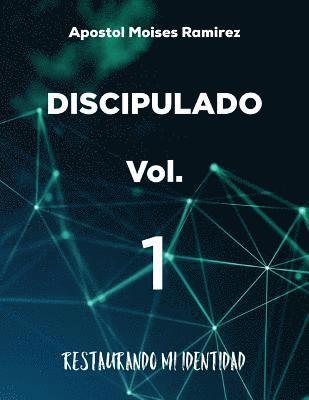 Discipulado: Restaurando Mi Identidad 1